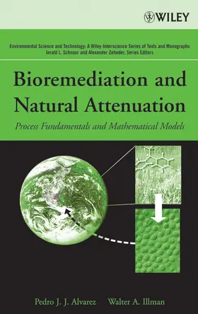 Alvarez / Illman |  Bioremediation and Natural Attenuation | Buch |  Sack Fachmedien