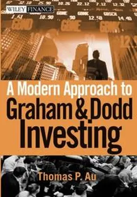 Au |  A Modern Approach to Graham and Dodd Investing | eBook | Sack Fachmedien