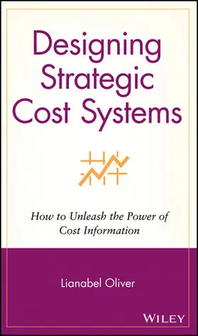 Oliver |  Designing Strategic Cost Systems | Buch |  Sack Fachmedien