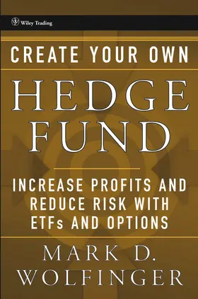 Wolfinger | Create Your Own Hedge Fund | Buch | 978-0-471-65507-7 | www.sack.de