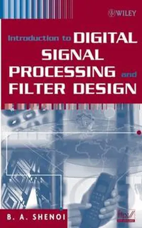 Shenoi |  Introduction to Digital Signal Processing and Filter Design | eBook | Sack Fachmedien