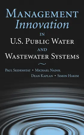 Seidenstat / Nadol / Kaplan |  Management Innovation in U.S. Public Water and Wastewater Systems | Buch |  Sack Fachmedien