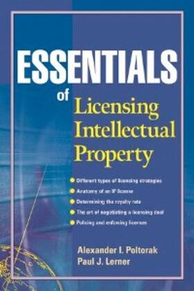Poltorak / Lerner | Essentials of Licensing Intellectual Property | E-Book | sack.de