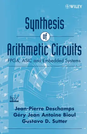 Deschamps / Bioul / Sutter | Synthesis of Arithmetic Circuits | Buch | 978-0-471-68783-2 | sack.de