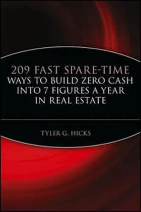 Hicks |  209 Fast Spare-Time Ways to Build Zero Cash into 7 Figures a Year in Real Estate | eBook | Sack Fachmedien