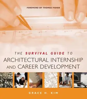 Kim |  The Survival Guide to Architectural Internship and Career Development | Buch |  Sack Fachmedien