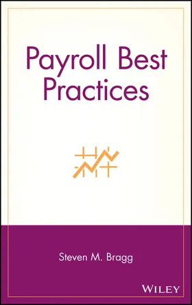 Bragg | Payroll Best Practices | Buch | 978-0-471-70226-9 | www.sack.de