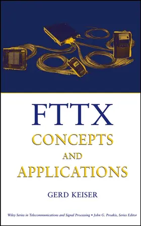 Keiser |  Fttx Concepts and Applications | Buch |  Sack Fachmedien