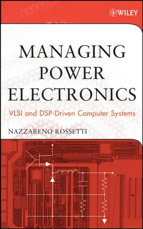 Rossetti | Managing Power Electronics | Buch | 978-0-471-70959-6 | www.sack.de