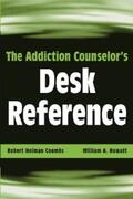 Coombs / Howatt |  The Addiction Counselor's Desk Reference | eBook | Sack Fachmedien