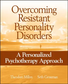 Millon / Grossman |  Overcoming Resistant Personality Disorders | Buch |  Sack Fachmedien