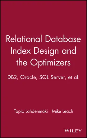 Lahdenmaki / Leach |  Relational Database Index Design and the Optimizers | Buch |  Sack Fachmedien