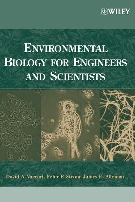 Vaccari / Strom / Alleman | Environmental Biology for Engineers and Scientists | Buch | 978-0-471-72239-7 | sack.de