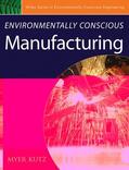 Kutz |  Environmentally Conscious Manufacturing | Buch |  Sack Fachmedien