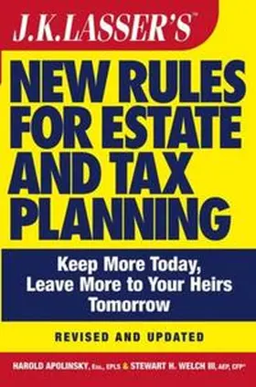 Apolinsky / Welch |  J.K. Lasser's New Rules for Estate and Tax Planning, Revised and Updated | eBook | Sack Fachmedien