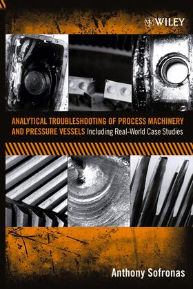 Sofronas |  Analytical Troubleshooting of Process Machinery and Pressure Vessels | Buch |  Sack Fachmedien