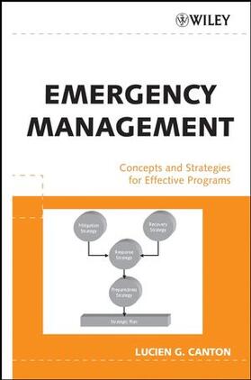 Canton | Emergency Management: Concepts and Strategies for Effective Programs | Buch | 978-0-471-73487-1 | sack.de