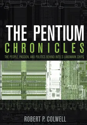 Colwell | The Pentium Chronicles | Buch | 978-0-471-73617-2 | sack.de