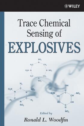 Woodfin | Trace Chemical Sensing of Explosives | Buch | 978-0-471-73839-8 | sack.de