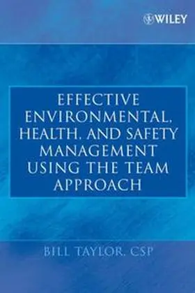 Taylor | Effective Environmental, Health, and Safety Management Using the Team Approach | E-Book | www.sack.de
