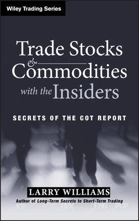 Williams |  Trade Stocks and Commodities with the Insiders | Buch |  Sack Fachmedien