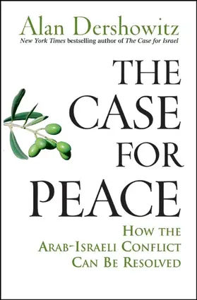 Dershowitz |  The Case for Peace | Buch |  Sack Fachmedien