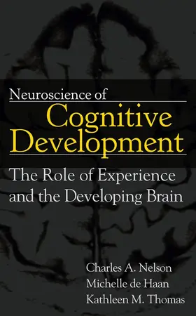Nelson / Thomas / de Haan |  Neuroscience of Cognitive Development | Buch |  Sack Fachmedien