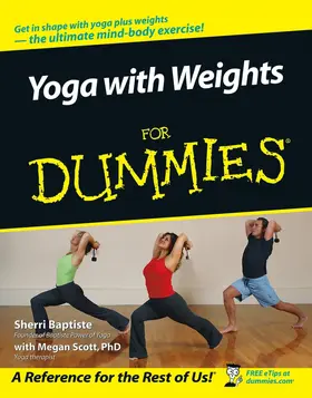 Baptiste | Yoga with Weights for Dummies | Buch | 978-0-471-74937-0 | www.sack.de