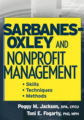 Jackson / Fogarty | Sarbanes-Oxley and Nonprofit Management | Buch | 978-0-471-75419-0 | sack.de