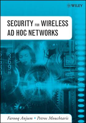 Anjum / Mouchtaris | Security for Wireless AD Hoc Networks | Buch | 978-0-471-75688-0 | sack.de
