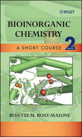 Roat-Malone |  Bioinorganic Chemistry: A Short Course | Buch |  Sack Fachmedien