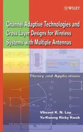 Lau / Kwok |  Channel-Adaptive Technologies and Cross-Layer Designs for Wireless Systems with Multiple Antennas | eBook | Sack Fachmedien