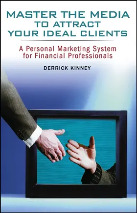 Kinney |  Master the Media to Attract Your Ideal Clients | Buch |  Sack Fachmedien