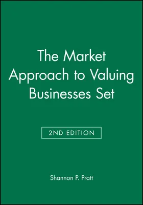 Pratt | The Market Approach to Valuing Businesses | Buch | 978-0-471-78387-9 | www.sack.de