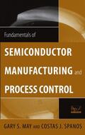 May / Spanos |  Fundamentals of Semiconductor Manufacturing and Process Control | Buch |  Sack Fachmedien