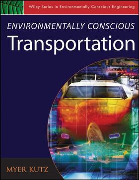 Kutz | Environmentally Conscious Transportation | Buch | 978-0-471-79369-4 | sack.de