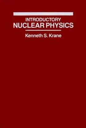 Krane |  Introductory Nuclear Physics | Buch |  Sack Fachmedien