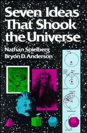 Spielberg / Anderson |  Seven Ideas That Shook the Universe | Buch |  Sack Fachmedien