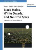 Teukolsky / Shapiro |  Black Holes, White Dwarfs, and Neutron Stars | Buch |  Sack Fachmedien