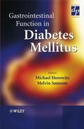 Horowitz / Samson / Samsom |  Gastrointestinal Function in Diabetes Mellitus | Buch |  Sack Fachmedien