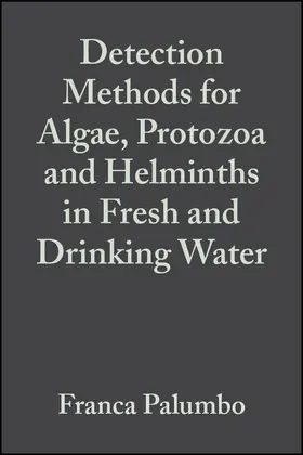 Palumbo / Ziglio / Van der Beken | Detection Methods for Algae, Protozoa and Helminths in Fresh and Drinking Water | Buch | 978-0-471-89989-1 | sack.de