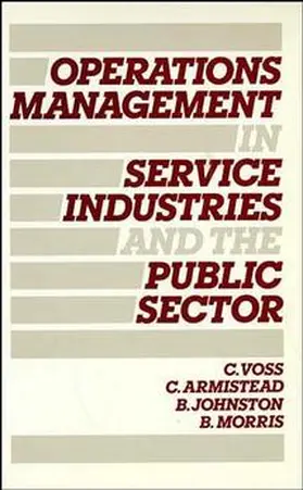 Voss / Armistead / Johnston | Operations Management in Service Industries and the Public Sector | Buch | 978-0-471-90801-2 | www.sack.de