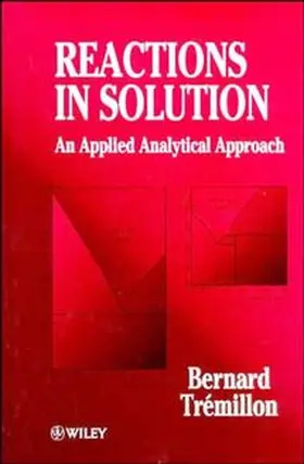 Trémillon |  Reactions in Solution | Buch |  Sack Fachmedien