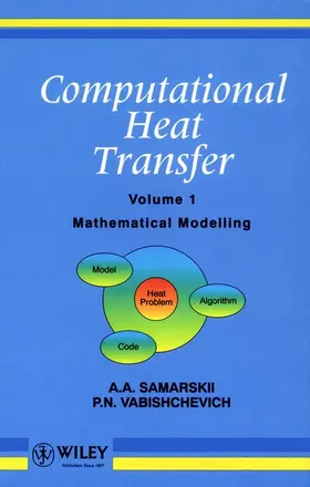 Samarskii / Vabishchevich |  Computational Heat Transfer, Volume 1 | Buch |  Sack Fachmedien