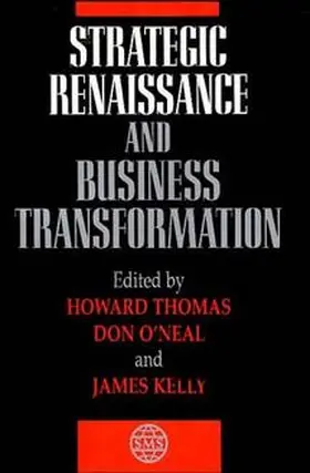 Thomas / O'Neal / Kelly |  Strategic Renaissance and Business Transformation | Buch |  Sack Fachmedien