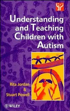 Jordan / Powell |  Understand   Teach Children with Autism | Buch |  Sack Fachmedien