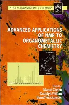 Gielen / Willem / Wrackmeyer |  Advanced Applications of NMR to Organometallic Chemistry | Buch |  Sack Fachmedien