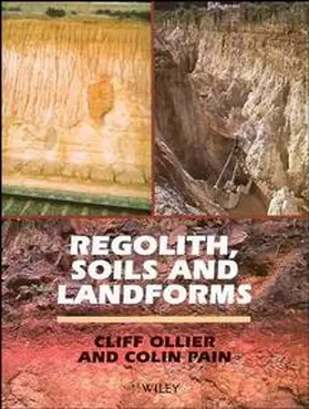 Ollier / Pain |  Regolith, Soils and Landforms | Buch |  Sack Fachmedien