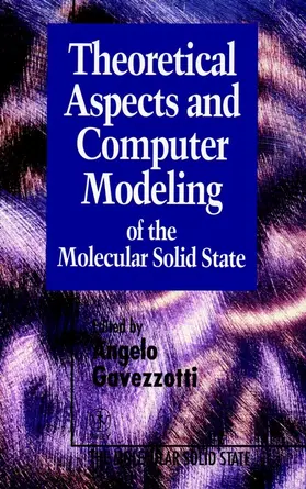 Gavezzotti | Theoretical Aspects and Computer Modeling of the Molecular Solid State | Buch | 978-0-471-96187-1 | sack.de