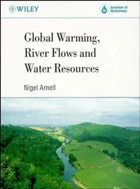 Arnell |  Global Warming, River Flows and Water Resources | Buch |  Sack Fachmedien